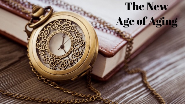 The New Age of Aging!